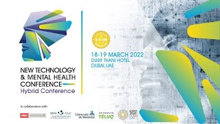 Opening ceremony: New Technology \u0026 Mental Health Conference, 18-19 March 2022, at Dusit Thani, Dubai