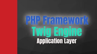 PHP MVC Framework Twig Templating Engine Setup | Tutorial | PHP Server-Side | Learn PHP