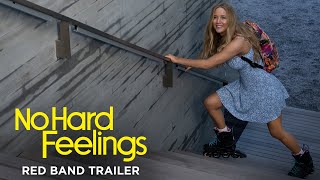 NO HARD FEELINGS - Official Red Band Trailer #2