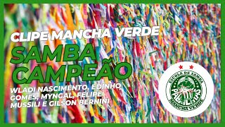 Mancha Verde 2025 - SAMBA CAMPEÃO - Clipe da Parceria