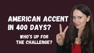 American Accent in 400 Days? Who's Up for theChallenge? American Accent Training Shadowing Exercises