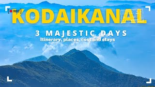 Kodaikanal - The Queen in the South | 3 Majestic Days