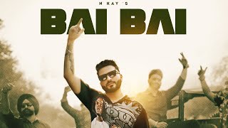 Latest Punjabi Song 2025: BAI BAI (Full Video) N Kay | Shevv | New Punjabi Songs 2025 | Punjabi Song