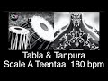 Tabla and Tanpura Scale A | Teen Taal (180 bpm) madhya laya with Tanpura scale A