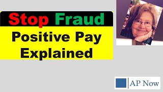 Check Fraud: Positive Pay [Stop Losses] [Accounting Accounts Payable]