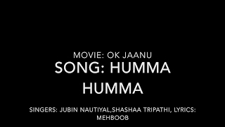 Humma Humma Song Lyrics Video  HD | OK Jaanu | Shraddha Kapoor | Aditya Roy Kapoor