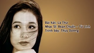 [Lời bài hát] Lá Thư (Đoàn Chuẩn - Từ Linh) - Thùy Dương