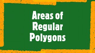 Geometry: 10.4 Areas of Regular Polygons