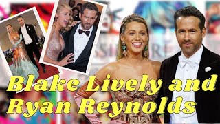 10 Things you may not Know About Blake Lively and Ryan Reynolds