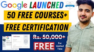 50+ Google Free Certification Courses 2022 | Free Coursera Certificate For Students \u0026 Working