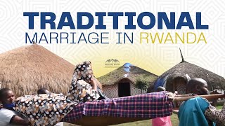 TRADITIONAL MARRIAGE IN RWANDA