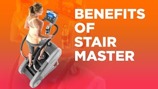 10 Benefits of Using A Stairmaster