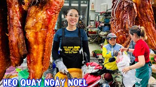 🟢Sáng sớm Noel tại sạp heo quay Kim Mai sẽ như thế nào?