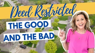 Deed Restrictions Pros and Cons. Understand Deed Restrictions in Real Estate.