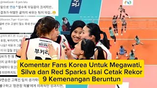 Komentar Fans Korea Untuk Megawati, Silva dan Red Sparks Usai Cetak Rekor 9 Kemenangan Beruntun