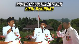 PIDATO HEROIK KDM 17 AGUSTUS 2017 | GUGAH SEMANGAT PENGABDIAN KEPADA RAKYAT