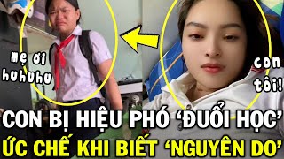 Con gái đang đi học bỗng chạy về nhà KHÓC NỨC NỞ, mẹ tức giận lao đến trường đòi CÔNG BẰNG |Tin Việt