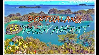 Bertualang ke Raja Ampat