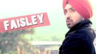 Faisley - Latest New Punjabi Sad Songs - Diljit Dosanjh - Surveen Chawla || Punjabi Songs