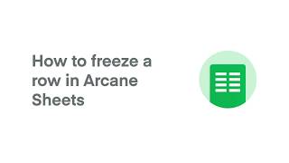 How to freeze a row in Arcane Sheets – Arcane Office