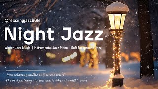 Relaxing Snow Nightly Jazz Music - Calm Piano Jazz Music - Sleep Tight Jazz Instrumental