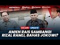 🔴Hasil Pertemuan Tertutup Amien Rais dan Rizal Ramli, Bahas Jokowi?