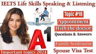 IELTS A1 Life Skills Speaking \u0026 Listening|| Important Topic 16 || Doctor's Appointment|| UKVI 2024