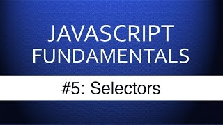 Javascript Selectors - Javascript Tutorial for Beginners With Examples