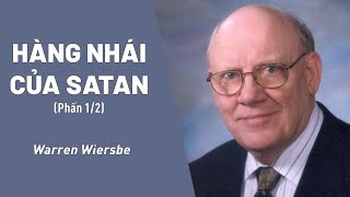 Bài Giảng: Hàng Nhái Của Satan | Warrren Wiersbe (Phần 1/2)