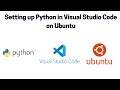 How to Install and Use Visual Studio Code and Python on Ubuntu 20.04 LTS Linux | 2021