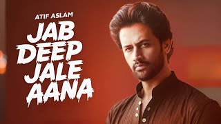 Jab Deep Jale Aana | Atif Aslam | AI Cover | Chitchor