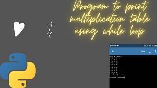 Write a python program to print multiplication table using while loop💯😍