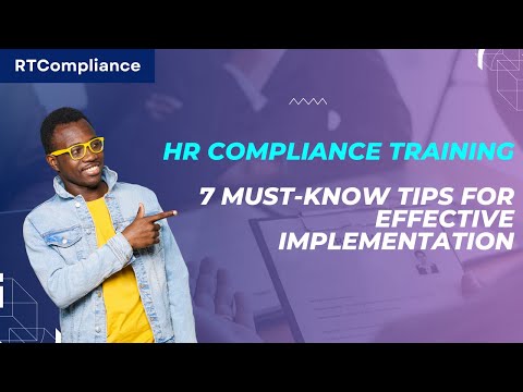 HR Compliance Training 7 important tips for effective implementation