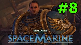 Warhammer 40k Space Marine Walkthrough - Part 8
