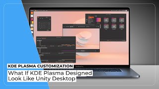 KDE Plasma Customization | KDE Plasma Unity Desktop Style