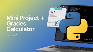 Python Tutorial for Beginners | Lecture 3.3 - Mini project - Student grades calculator