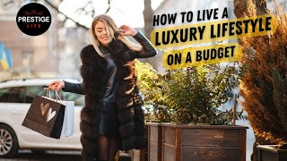 Luxury Living on a Budget: How to Do It!