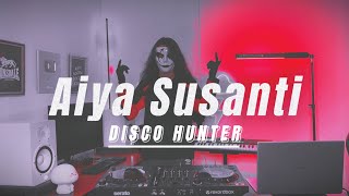 DISCO HUNTER - Aiya Susanti (Extended Mix)