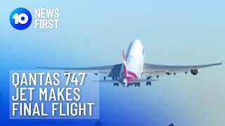 Qantas 747 Jumbo Jet Makes Final Flight | 10 News First
