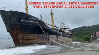 MELIHAT KEMBALI KONDISI KAPAL ARTHA SAMUDERA YANG TERDAMPAR DI DESA KALIBURU.