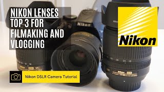 TOP 3 Vlogging Lenses for your Nikon D5300 DSLR