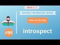 Word of the Day (introspect) 200 BM Daily Vocabulary | 2019