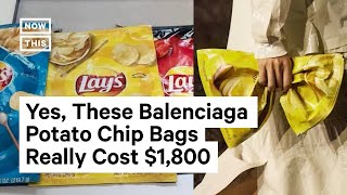 Balenciaga Makes $1,800 Purse That Looks Like a Bag of Lay's