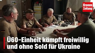 Ü60-Einheit kämpft freiwillig und ohne Sold für Ukraine | krone.tv NEWS