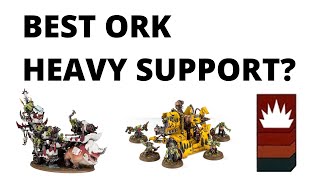 Strongest Orks Heavy Support Choices in 9th Edition - Warhammer 40K Ork Units Review