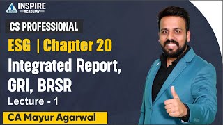 ESG | Chapter 20 Intergrated Reporting , GRI, BRSR |Lecture 1CS Professional|  CA Mayur Agarwal