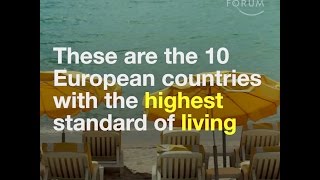These are the 10 European countries with the highest standard of living