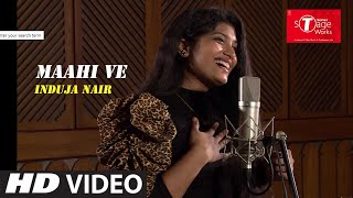 Maahi Ve  | Wajah Tum Ho | Cover Song By Induja Nair  | T-Series StageWorks