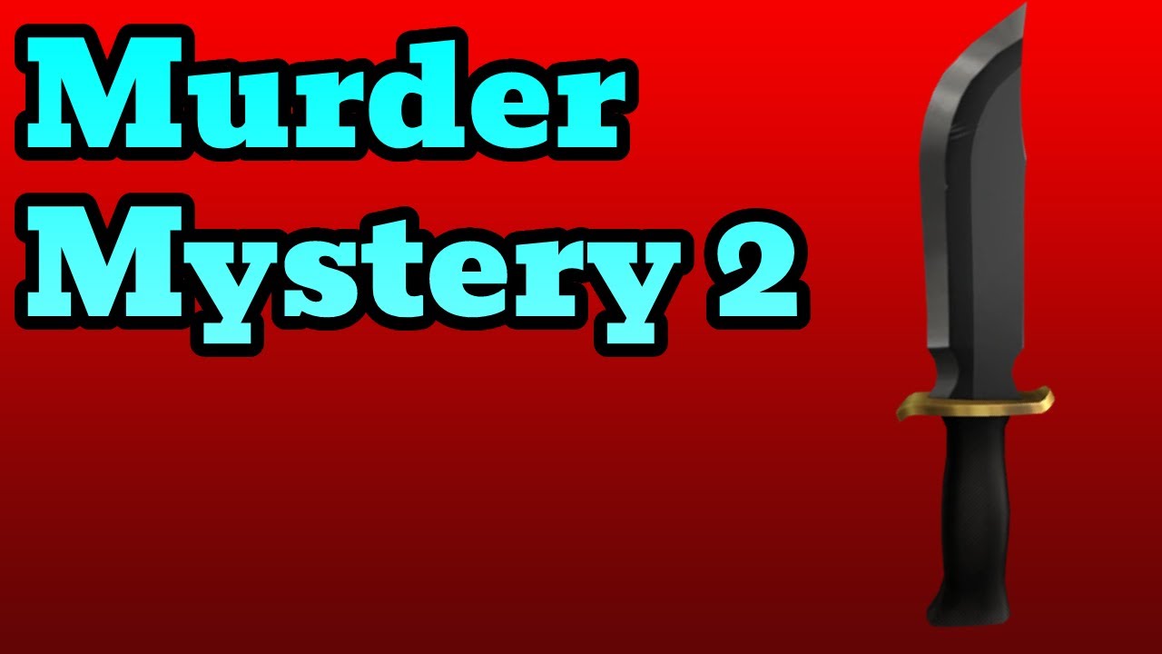 Murder Mystery 2 Roblox - YouTube