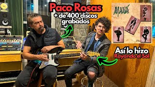 ASÍ GRABÓ CON MANÁ Y MÁS DE 400 DISCOS PACO ROSAS